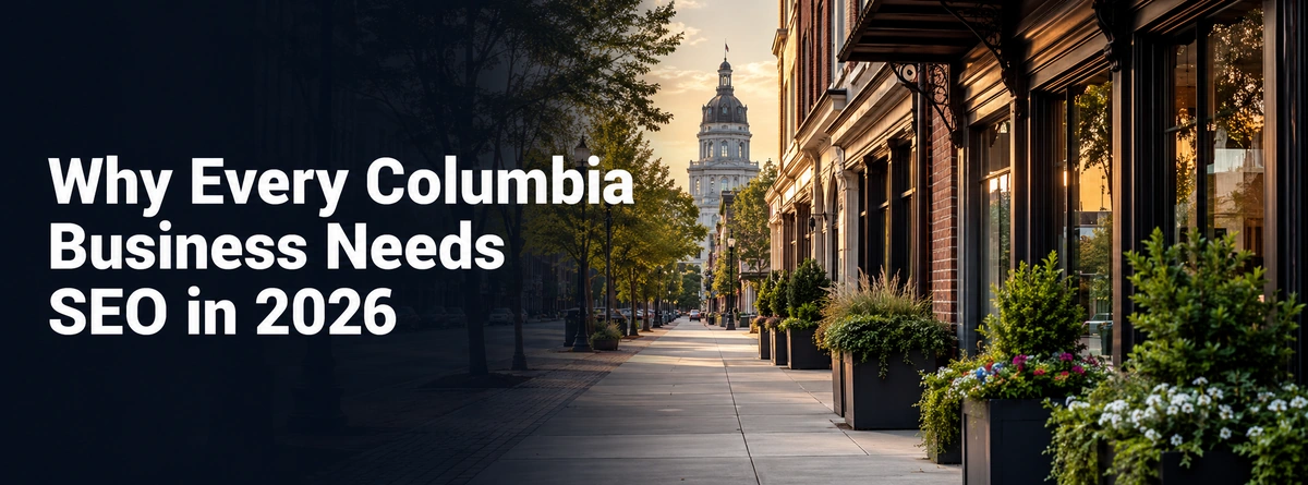 Columbia South Carolina businesses building local search visibility with SEO in 2026"